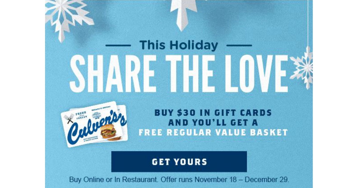 Buy 30 Or More In Culver's Gift Card & Get A FREE Regular Value Basket